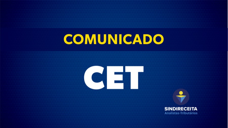 Comunicado do Conselho de Ética e Disciplina (CET) do Sindireceita
