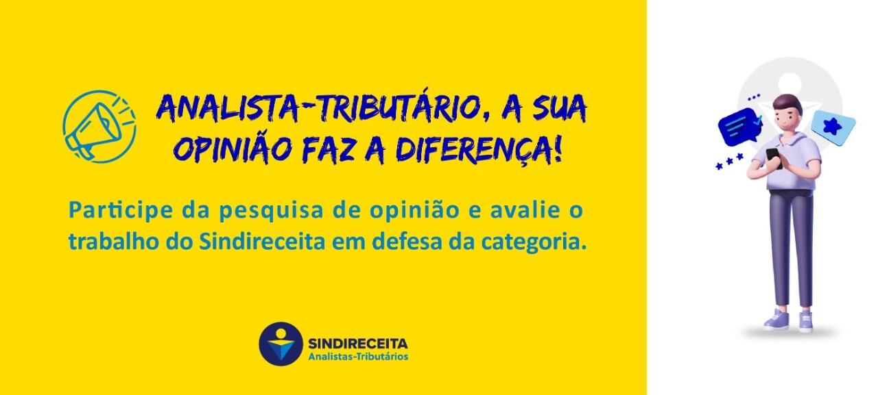 Atenção, Analista-Tributário: pesquisa de opinião sobre o Sindireceita terá início em 13 de setembro; participe!