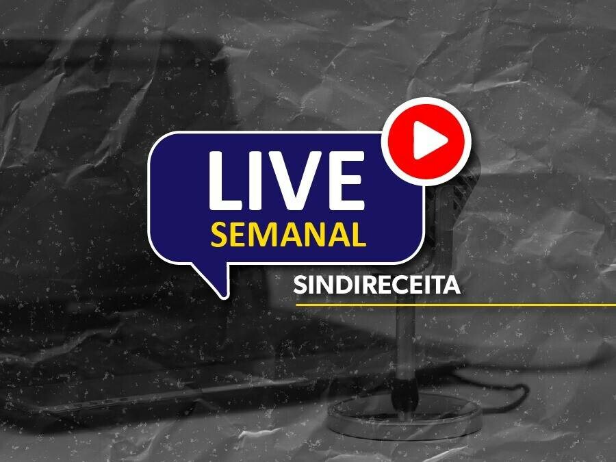 Confira as informações e senha de acesso para participar da Live Semanal do Sindireceita nesta quarta-feira (30)