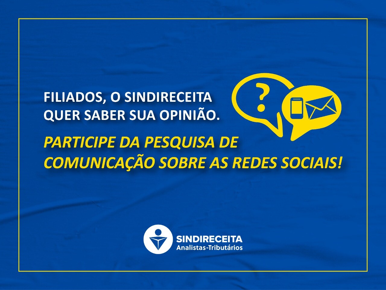 Filiadas e filiados em todo o Brasil: sua participação na Pesquisa de Comunicação do Sindireceita sobre redes sociais é fundamental