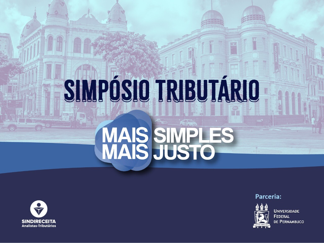 Participe hoje, a partir das 14h, do Simpósio Tributário promovido pelo Sindireceita em Recife/PE