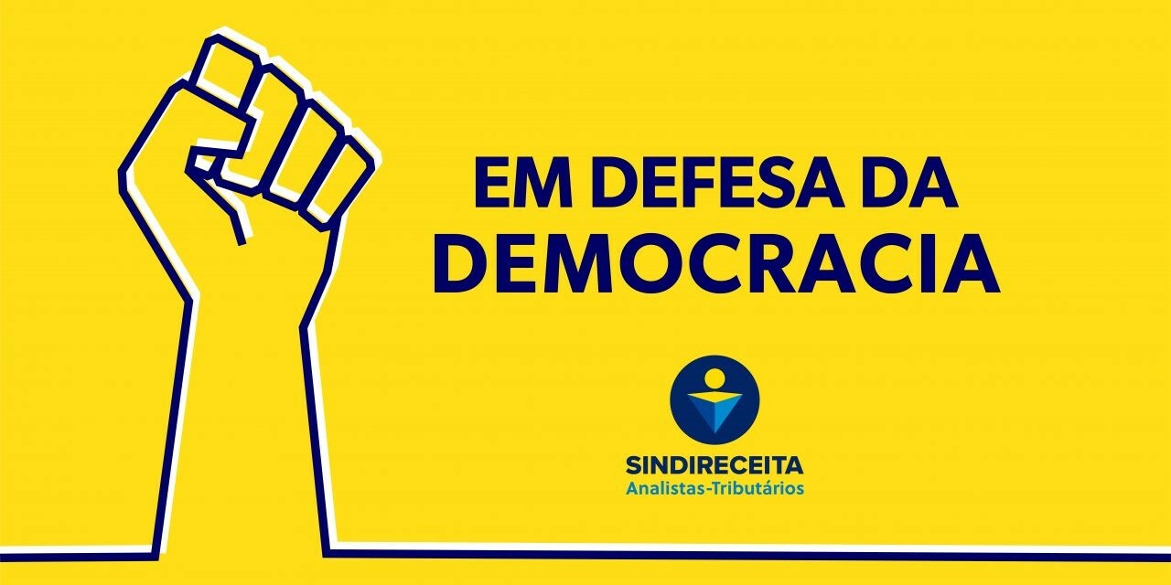 Sindireceita manifesta defesa intransigente ao Estado Democrático de Direito 