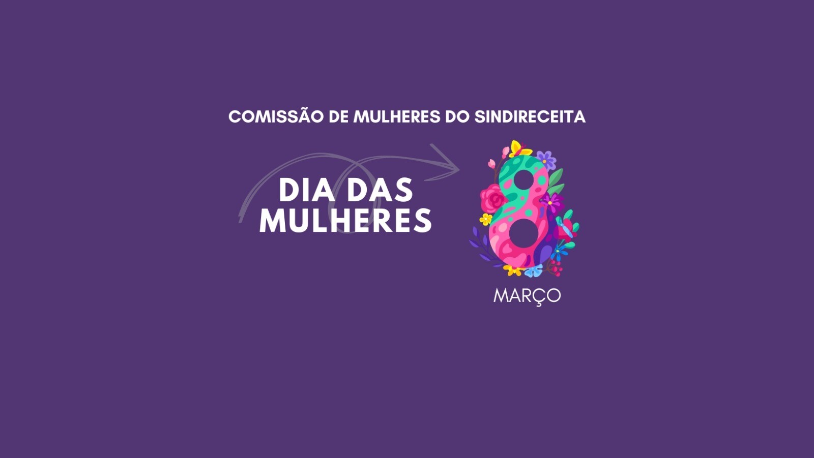 Comissão de Mulheres do Sindireceita movimenta o 8M