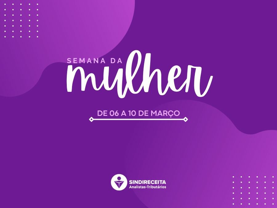 Semana da Mulher contará com diversas atividades de 6 a 10 de março; confira a programação