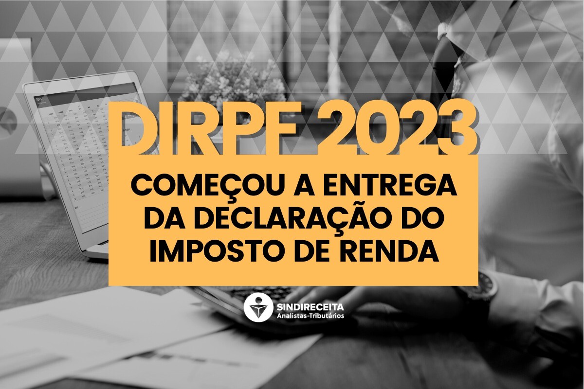 Receita Federal abre prazo de entrega da Declaração do Imposto de Renda 2023 