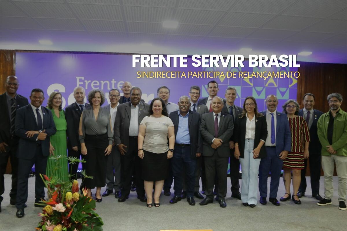 Sindireceita participa de relançamento da Frente Servir Brasil