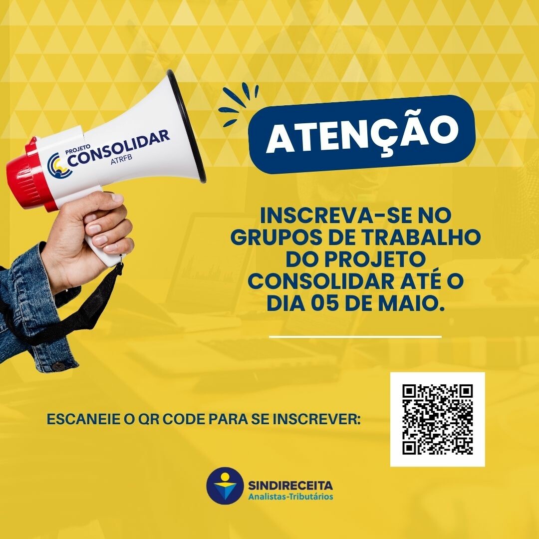  ATRFB Inscreva se nos Grupos de Trabalho do Projeto Consolidar até o dia 5 de maio nota