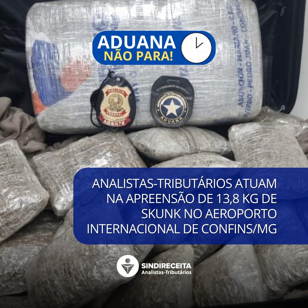 Analistas-Tributários atuam na apreensão de 13,8 kg de skunk no Aeroporto Internacional de Confins – Tancredo Neves (MG) 