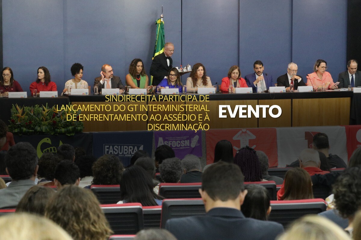 Sindireceita participa de lançamento do GT Interministerial de Enfrentamento ao Assédio e à Discriminação