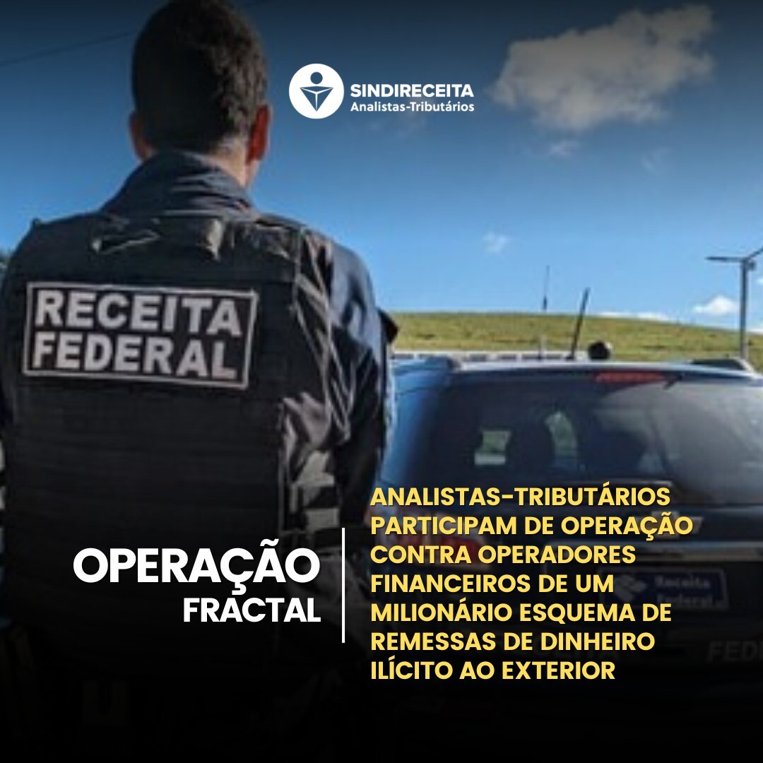 Analistas-Tributários atuam na segunda fase da Operação Fractal