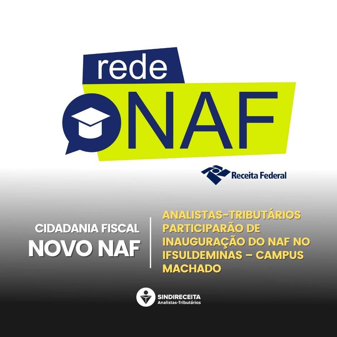 Analistas-Tributários participarão de inauguração do NAF no IFSULDEMINAS – Campus Machado