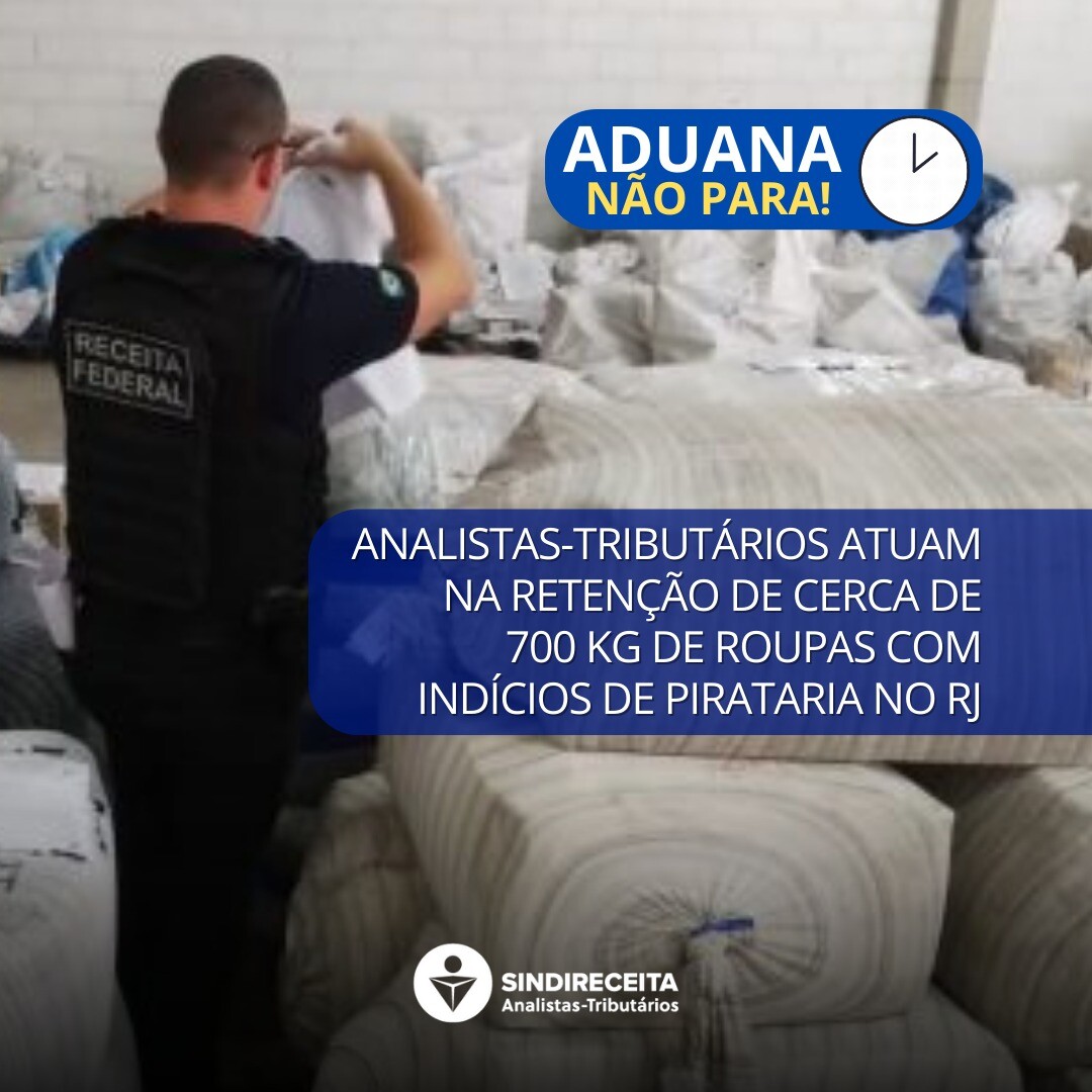 Analistas-Tributários atuam na retenção de cerca de 700 kg de roupas com indícios de pirataria no RJ