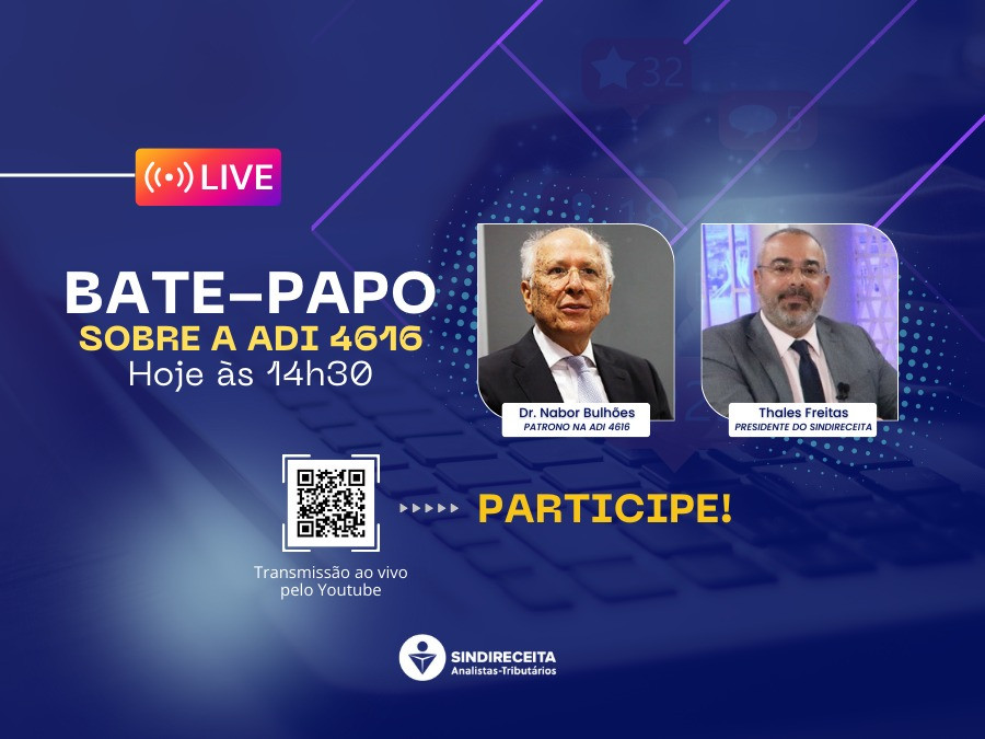 LIVE ESPECIAL: presidente do Sindireceita e Dr. Nabor Bulhões conversaram sobre a ADI 4616