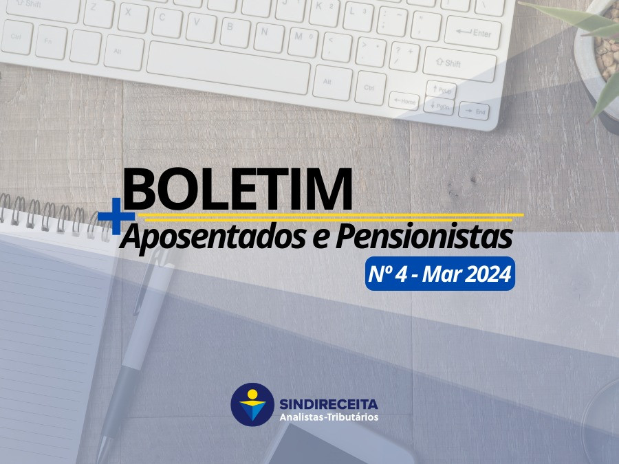 Sindireceita divulga Edição Nº 4 do Boletim + Aposentados e Pensionistas