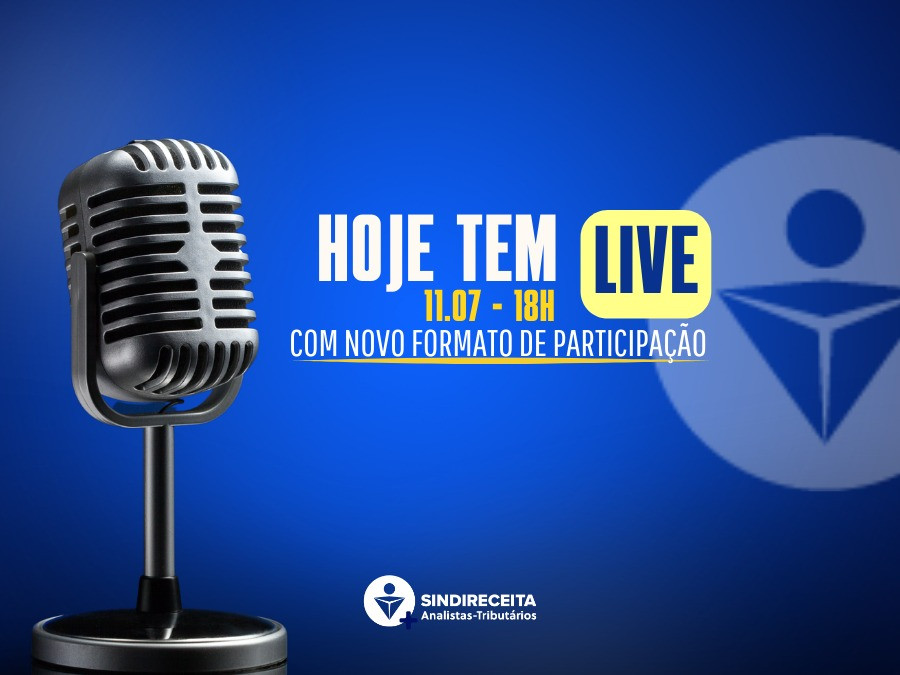 Atenção, filiados e filiadas! Participem da Live Semanal do Sindireceita hoje (11), às 18h