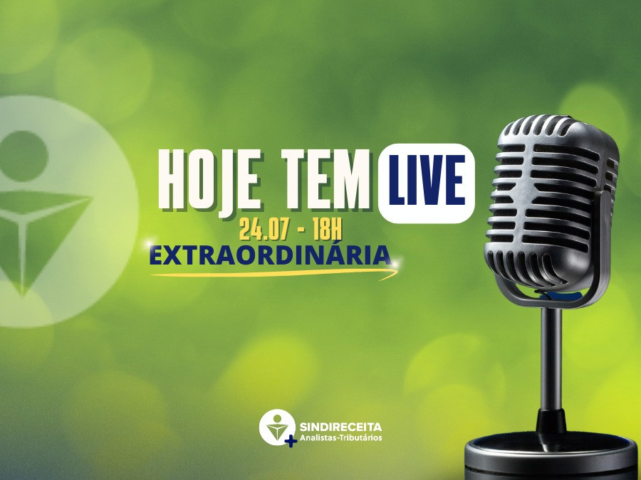 Atenção, filiadas e filiados: participem da Live Extraordinária do Sindireceita hoje (24), às 18h!