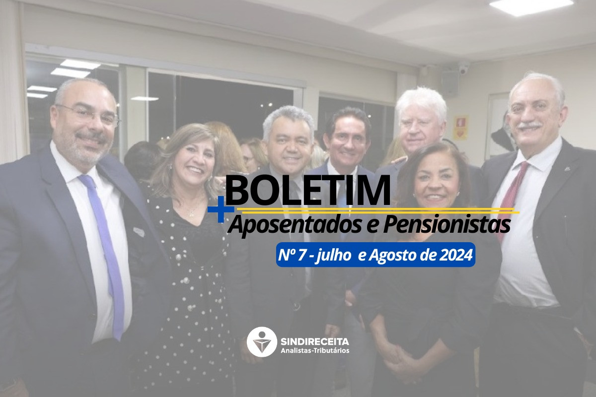 DEN lança Edição nº 07 do Boletim + Aposentados e Pensionistas do Sindireceita; confira!