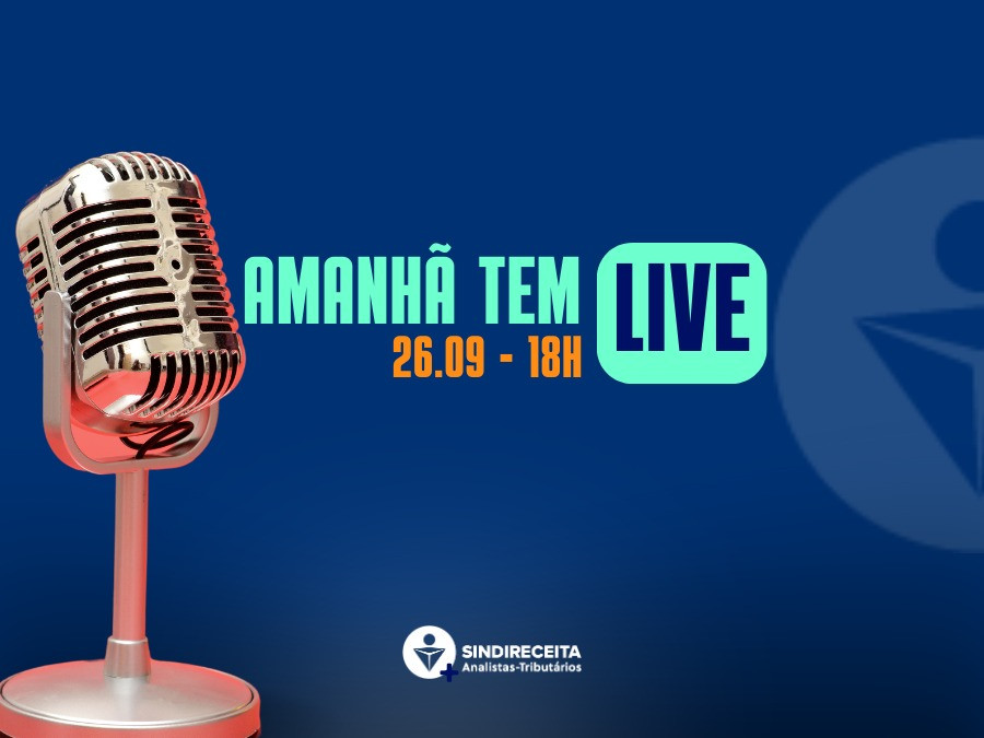 Atenção, colegas! Participem da Live Semanal do Sindireceita nesta quinta-feira (26)