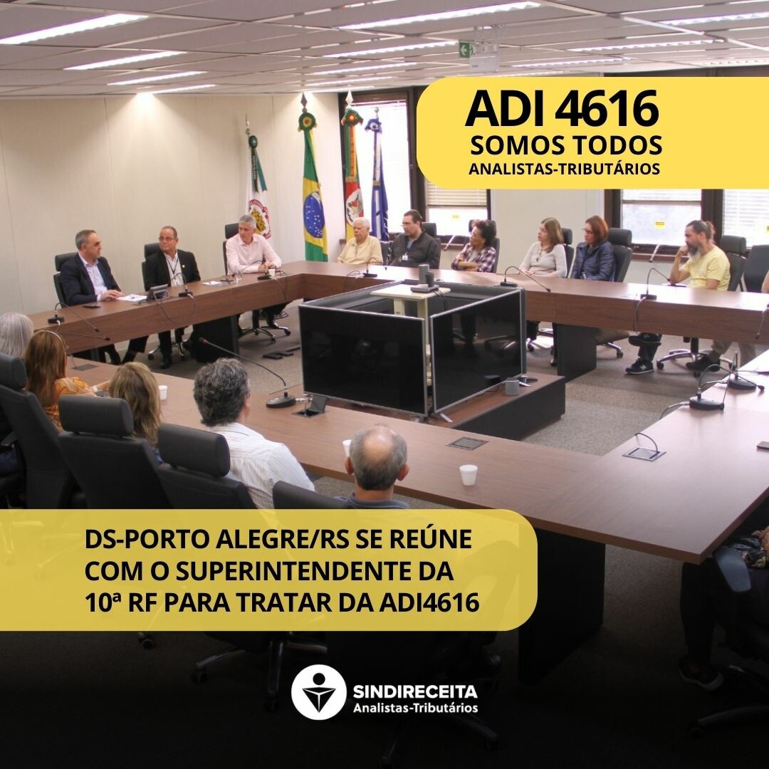 DS/Porto Alegre se reúne com Superintendente da 10ªRF para tratar sobre a ADI 4616