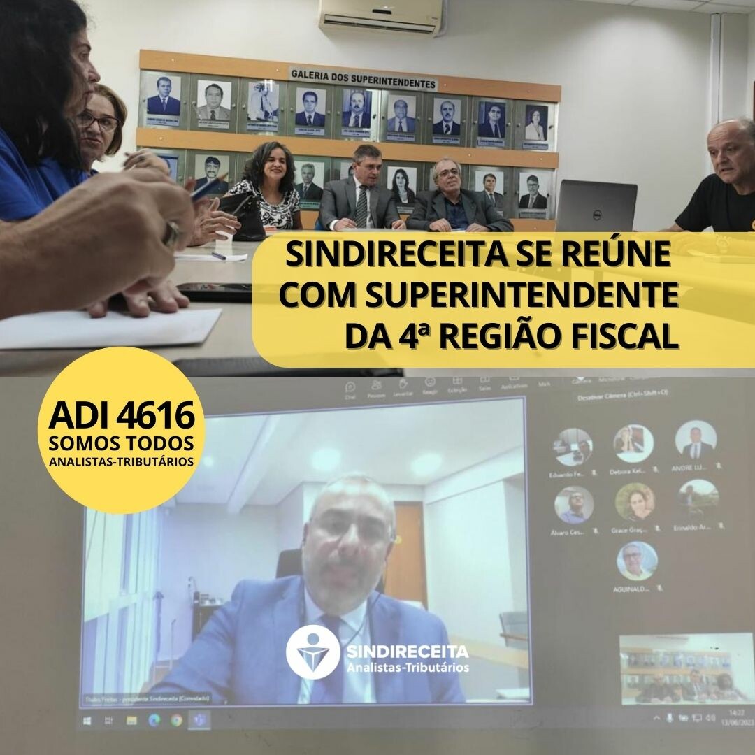 ADI 4616: Presidente do Sindireceita se reúne com Superintendentes da 4ª Região Fiscal em Recife