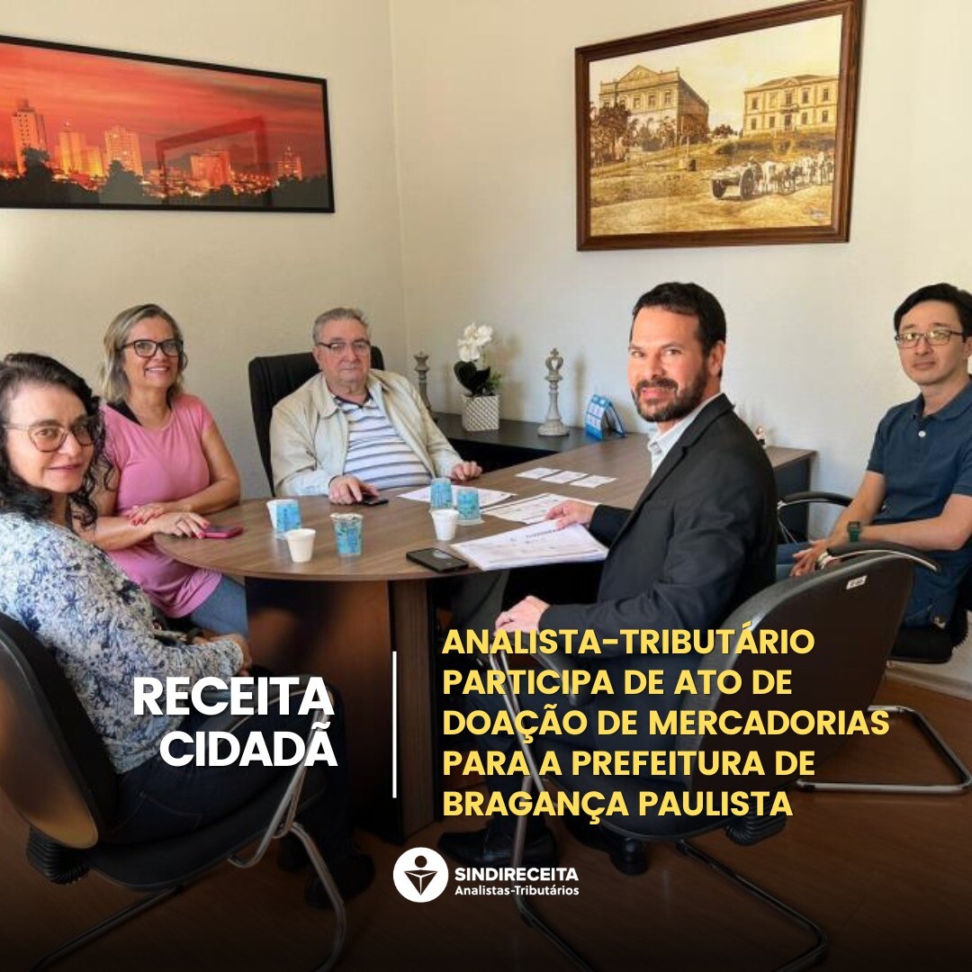 Analista-Tributário participa de ato de doação de mercadorias para a Prefeitura de Bragança Paulista