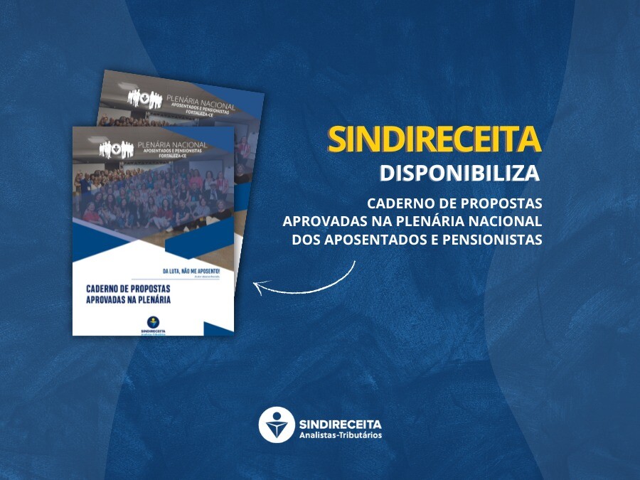 Sindireceita disponibiliza caderno de propostas aprovadas na Plenária Nacional dos Aposentados e Pensionistas