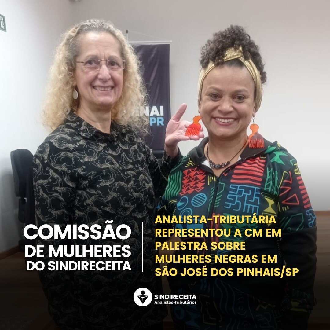 Analista-Tributária representou a Comissão de Mulheres do Sindireceita em palestra sobre Mulheres Negras em São José dos Pinhais/PR