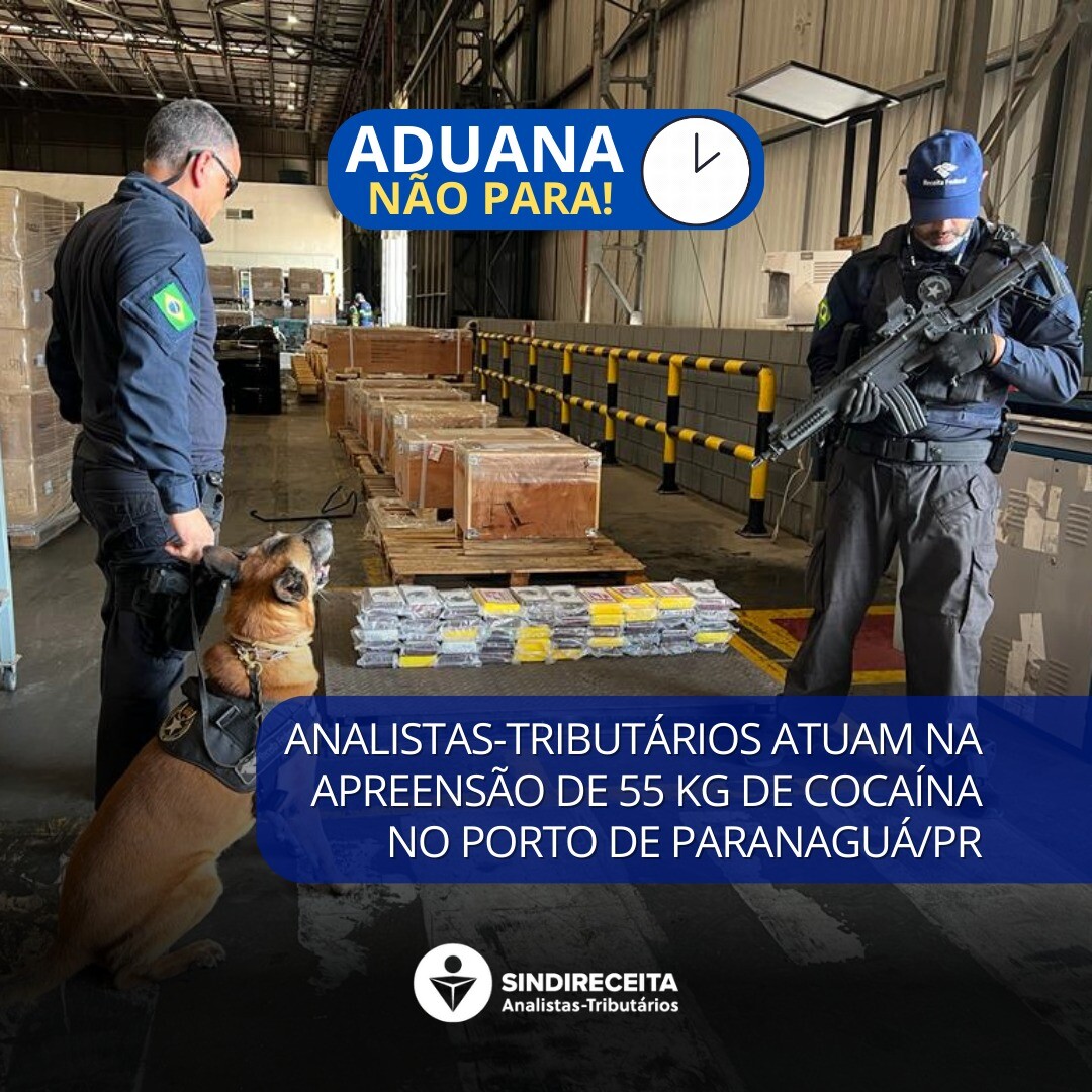 Aduana: Analistas-Tributários atuam na apreensão de 55 kg de cocaína no Porto de Paranaguá/PR