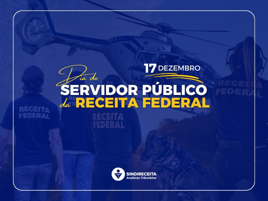 17 de dezembro: dia do servidor da Receita Federal do Brasil 