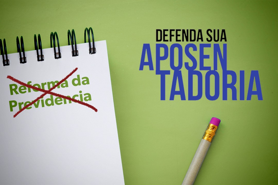 A reforma da Previdência atinge todos os servidores públicos, os ativos, os aposentados e pensionistas