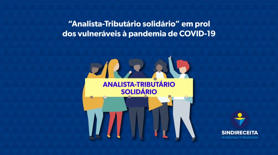 Campanha “Analista-Tributário Solidário” em prol dos vulneráveis à pandemia