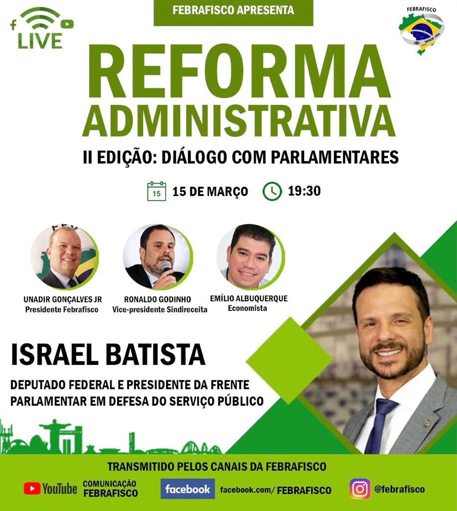 Reforma administrativa: Sindireceita participa de debate da Febrafisco com deputado federal Israel Batista na noite de hoje (15)